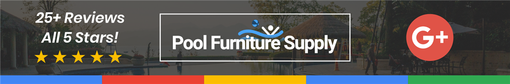 5 Star Google Rating Pool Furniture Supply 